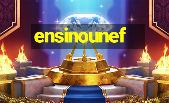 ensinounef