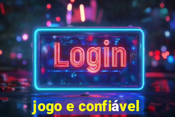 jogo e confiável