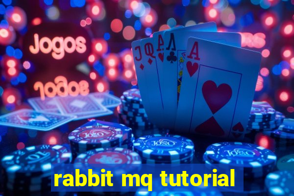 rabbit mq tutorial