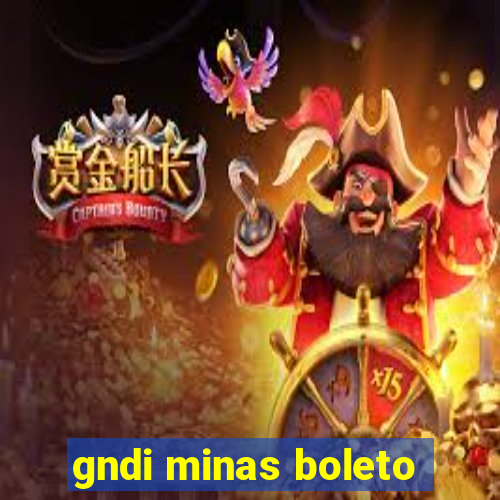 gndi minas boleto