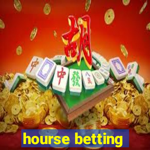 hourse betting