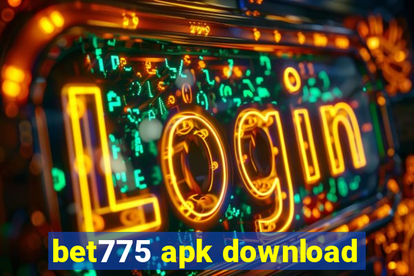 bet775 apk download