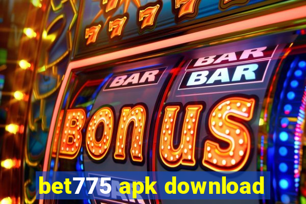 bet775 apk download