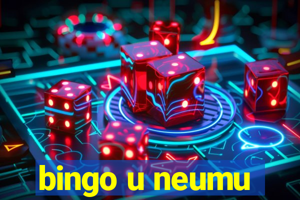 bingo u neumu