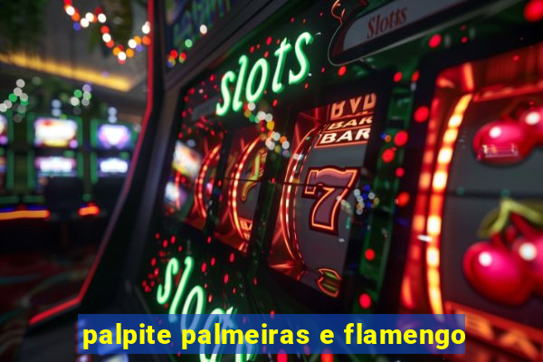 palpite palmeiras e flamengo