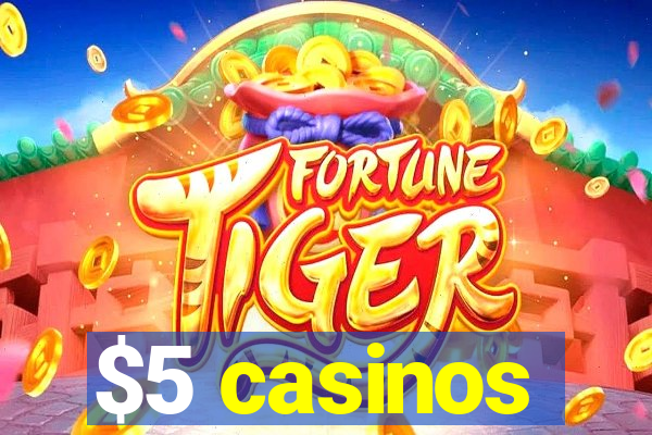 $5 casinos