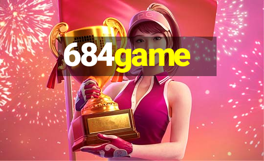 684game