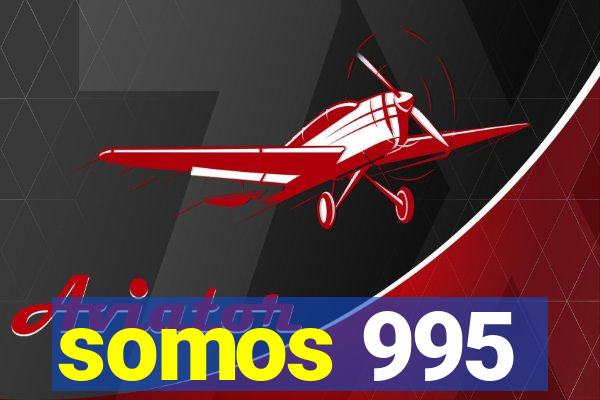 somos 995