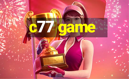 c77 game