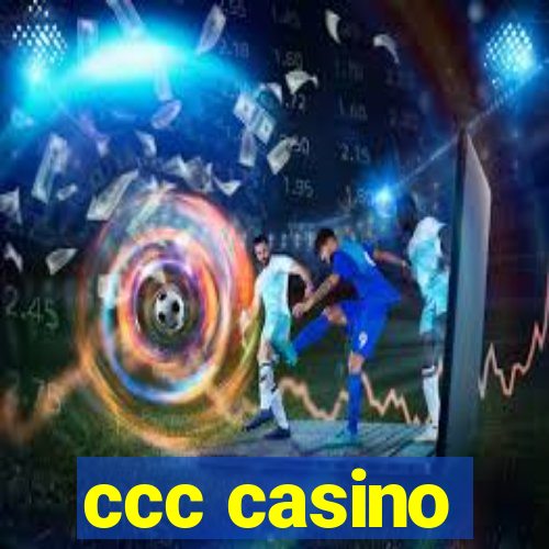 ccc casino