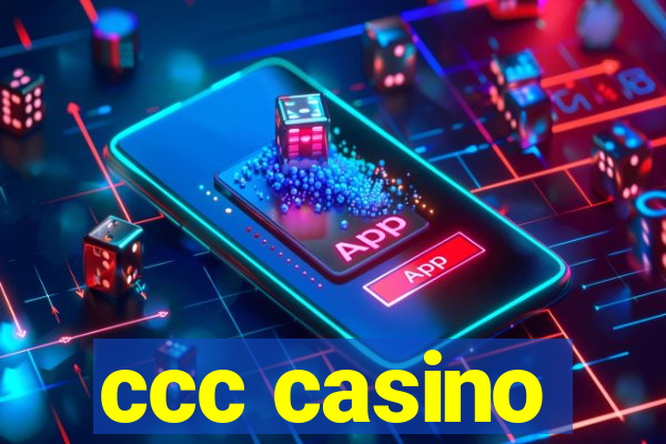 ccc casino