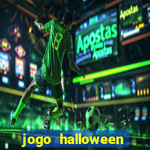 jogo halloween valendo dinheiro