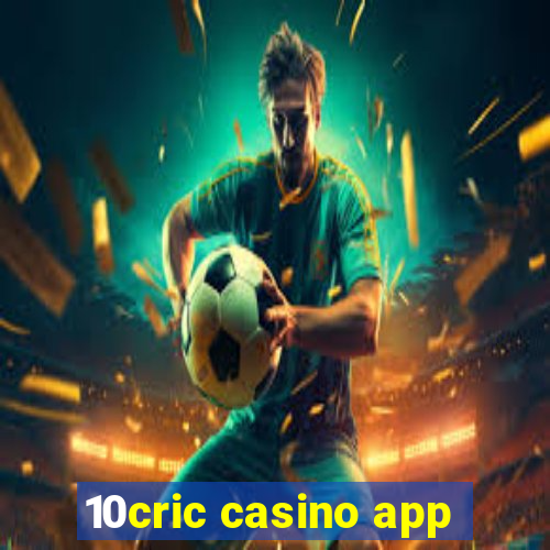 10cric casino app