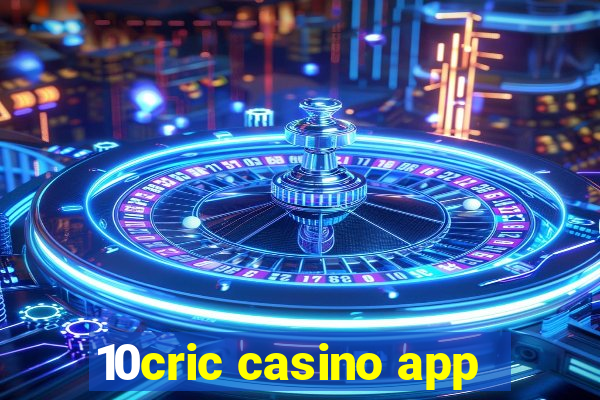 10cric casino app