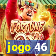 jogo 46