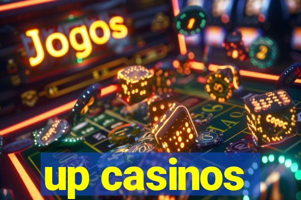 up casinos