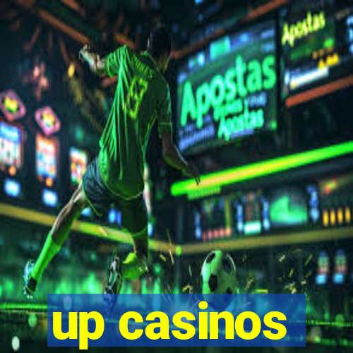 up casinos