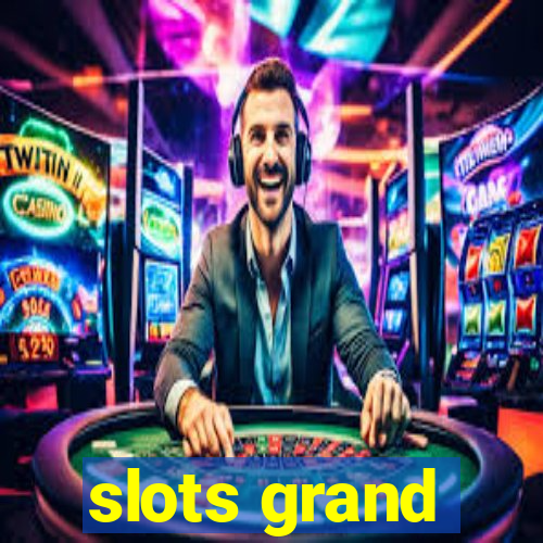 slots grand