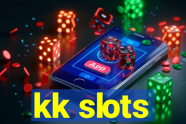 kk slots