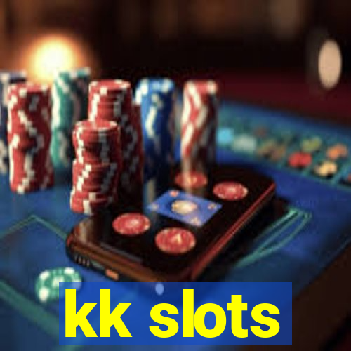 kk slots