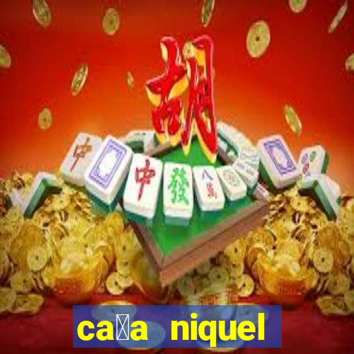 ca莽a niquel dinheiro real