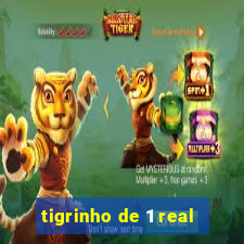 tigrinho de 1 real