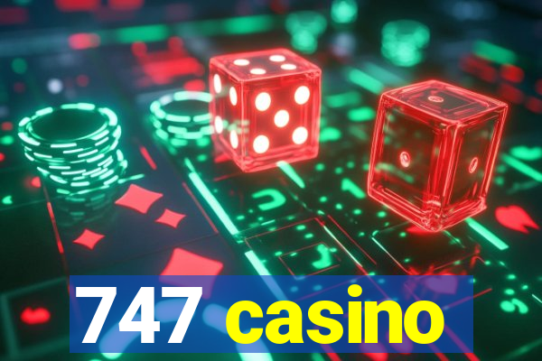 747 casino