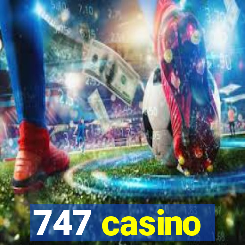 747 casino