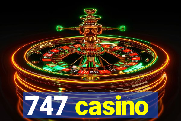 747 casino