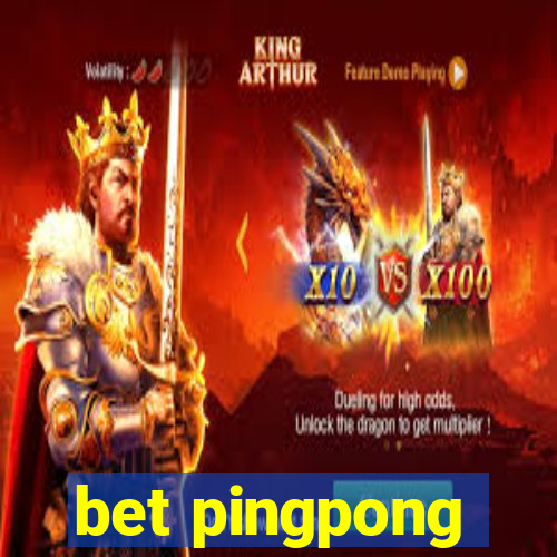 bet pingpong