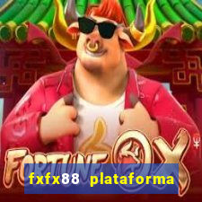 fxfx88 plataforma de jogos