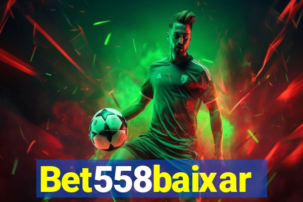 Bet558baixar