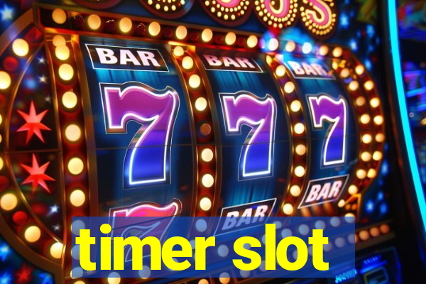 timer slot