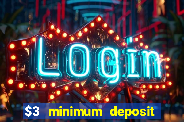 $3 minimum deposit casino australia