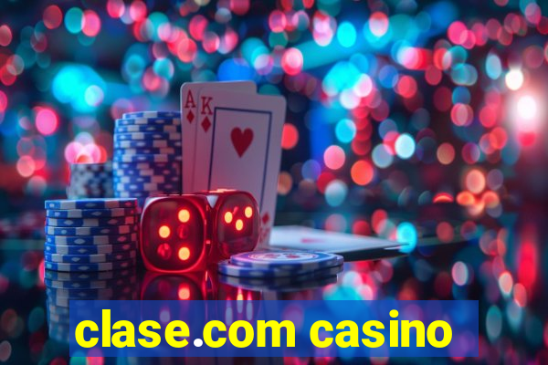 clase.com casino