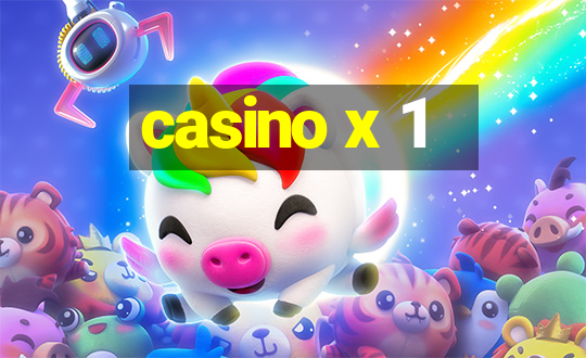 casino x 1