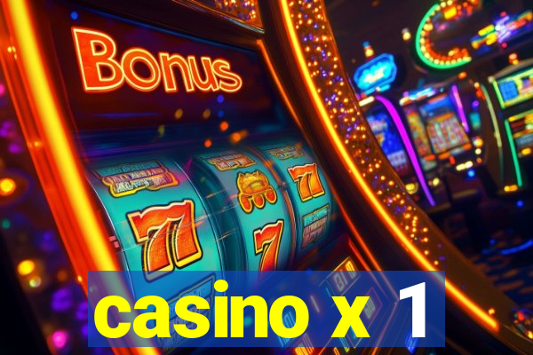 casino x 1