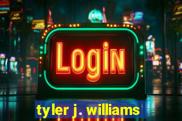 tyler j. williams