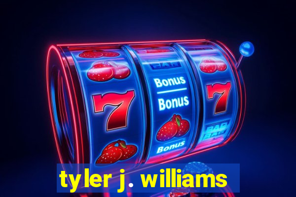 tyler j. williams