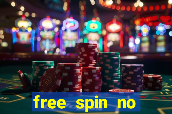 free spin no deposit slots