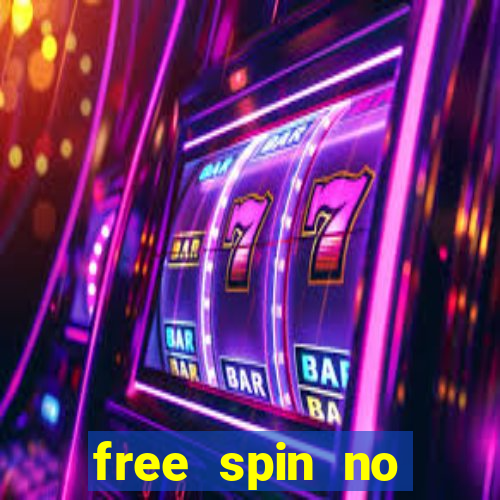 free spin no deposit slots