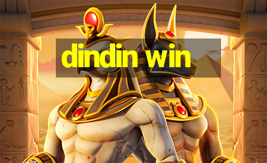 dindin win