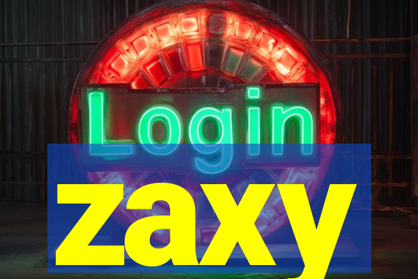 zaxy