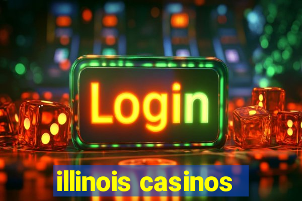 illinois casinos