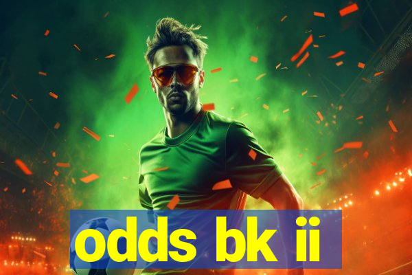 odds bk ii