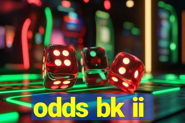 odds bk ii