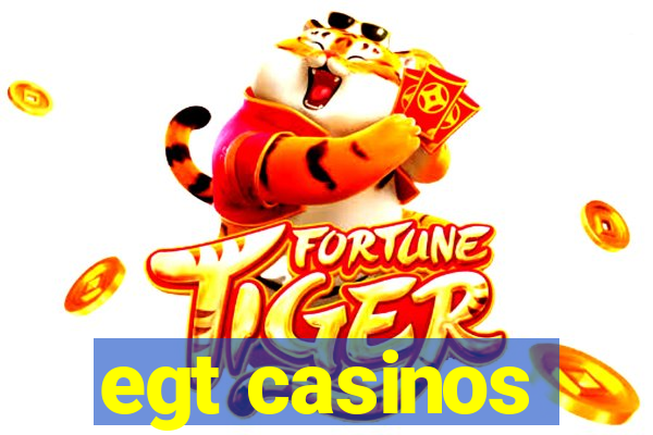 egt casinos