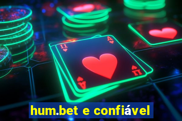 hum.bet e confiável