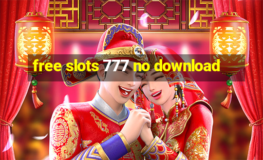 free slots 777 no download