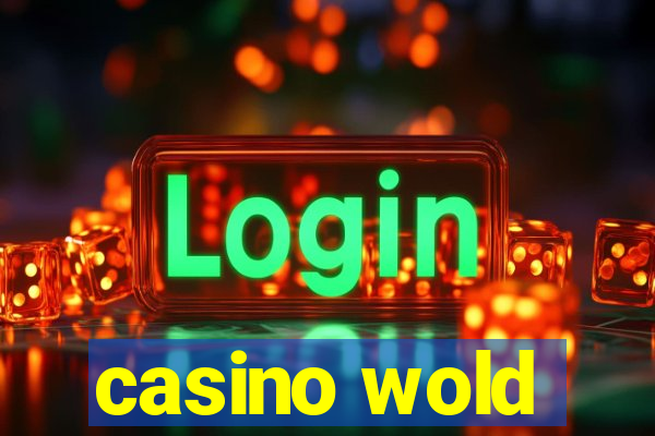 casino wold